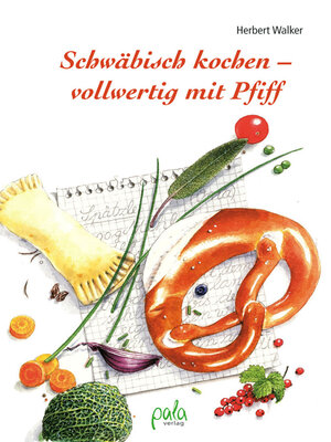 cover image of Schwäbisch kochen--vollwertig mit Pfiff